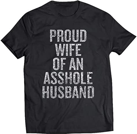 Proud Wife Of And Asshole Husband T Shirt Hoodie Sweatshirt Long Tee Tank For