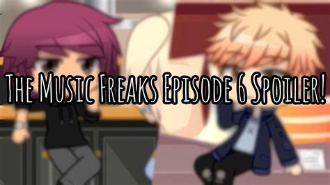 the music freaks episode 6 spoiler youtube