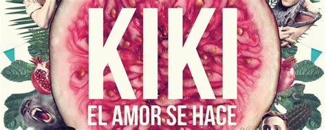 Kiki El Amor Se Hace Experpento