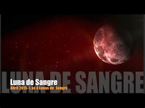 Un eclipse lunar se da cuando la luna se interpone entre el sol y la tierra. Luna de Sangre 4 de abril 2015, Las Cuatro Lunas de Sangre ...