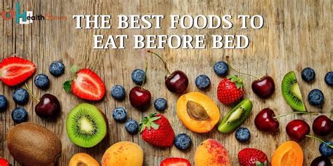 best foods to eat before bed to promote healthily life