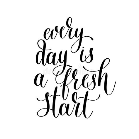 Every Day Is A Fresh Start Handwritten Lettering Positive Quote Stock