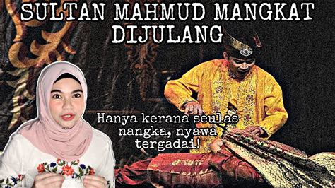Kisah Sultan Mahmud Mangkat Dijulang Youtube