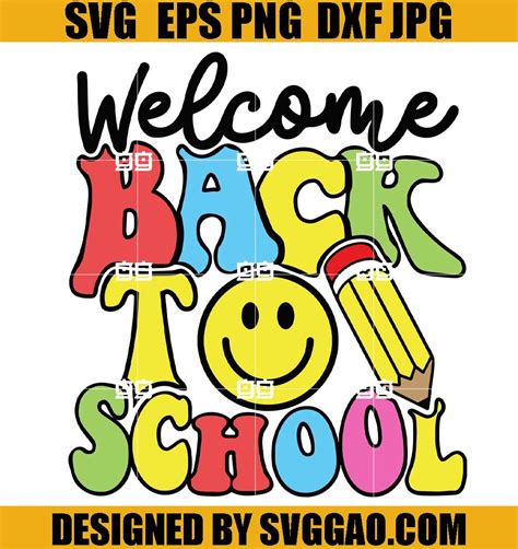 Welcome Back To School Svg First Day Of School Svg 1st Day Ph