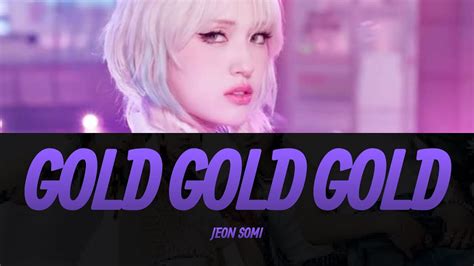 Jeon Somi 전소미 ‘gold Gold Gold Lyrics Video Kpopworld Music Youtube