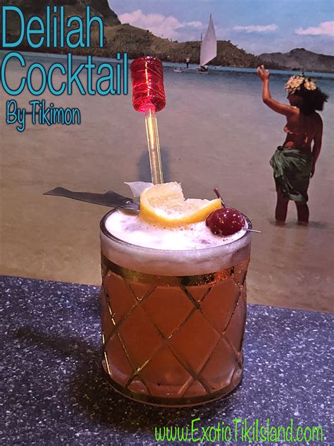 The Delilah Cocktail By Tikimon The Exotic Tiki Island Podcast And Eti Radio