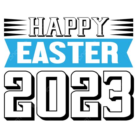 Happy 2023 Clipart Vector Happy Easter 2023 April 2021 April