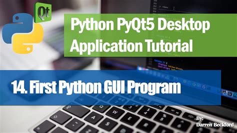 Our list is far from being exhaustive. 14. First Python GUI Program - Python PyQt5 Desktop ...