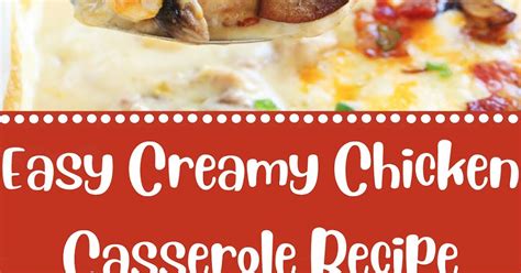 Easy Creamy Chicken Casserole Recipe