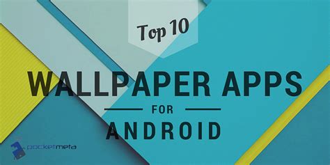 Top 10 Wallpaper Apps For Android Wallpaper Apps For Android Android