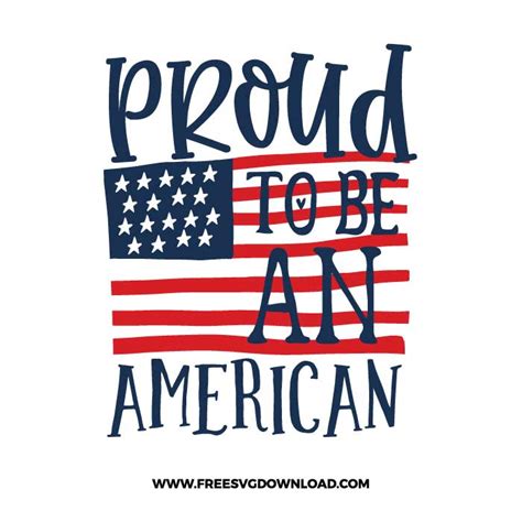 Proud To Be An American Svg And Png Free 4th Of July Cut Files 2
