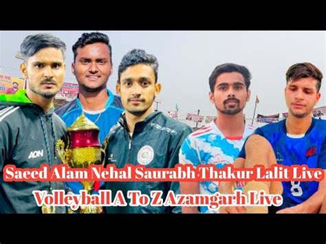 Saeed Alam Saurabh Thakur Abhishek Chaudhary Nehal Live From Chattarpur Volleyball Tournament