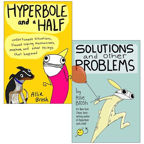 Hyperbole And A Half And Solutions And Other Problems By Allie Brosh 2