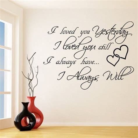I love you more than sayings and quotes. I Love You Yesterday Wall Sticker - Always Loved Still Than More Vinyl Quote Decal - Today Got ...