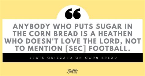 Lewis Grizzard Quotes That Expound On Life Love And Buttermilk Its