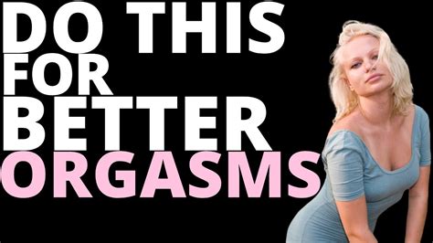 5 Tips For Stronger Orgasms Youtube