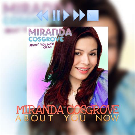 EP About You Now Miranda Cosgrove By NeverStopBelieve On DeviantArt