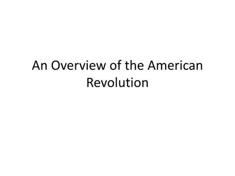 Ppt An Overview Of The American Revolution Powerpoint Presentation
