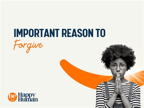 31 Important Reasons Why We Should Forgive Behappyhuman