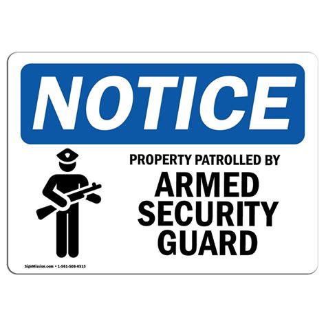 Osha Notice Notice Property Patrolled By Armed Security Guard Sign