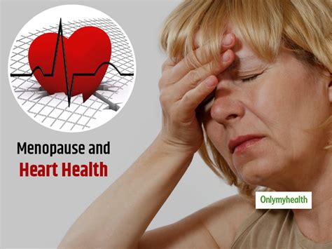 World Heart Day 2020 How Does Menopause Affect Heart Health In Women
