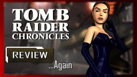Tomb Raider Chronicles Reviewbut Its Read With The Closed Captions