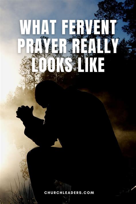What Fervent Prayer Really Looks Like Fervent Prayer Prayers Fervent