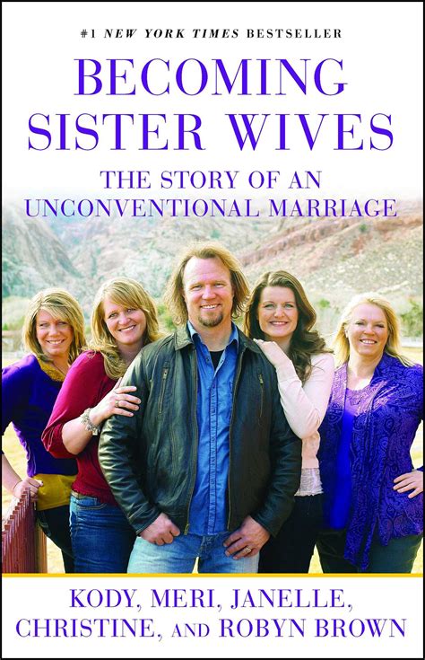 Becoming Sister Wives Book By Kody Brown Meri Brown Janelle Brown Christine Brown Robyn