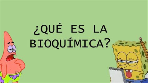 IntroducciÓn A La BioquÍmica Parte Ii ¿quÉ Es La BioquÍmica Youtube