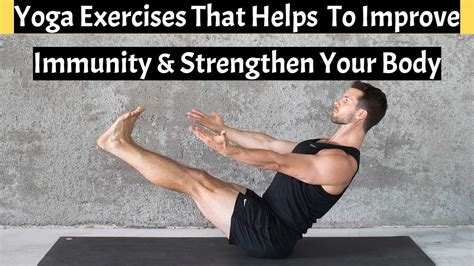 5 Yoga Exercises And Asanas To Improve Immunity And Strengthen Your Body