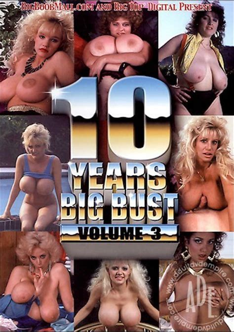 10 Years Big Bust Vol3 2006 Adult Dvd Empire