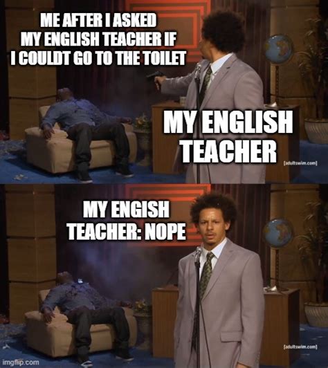 English Teacher Meme By Prince240 Memedroid Images And Photos Finder