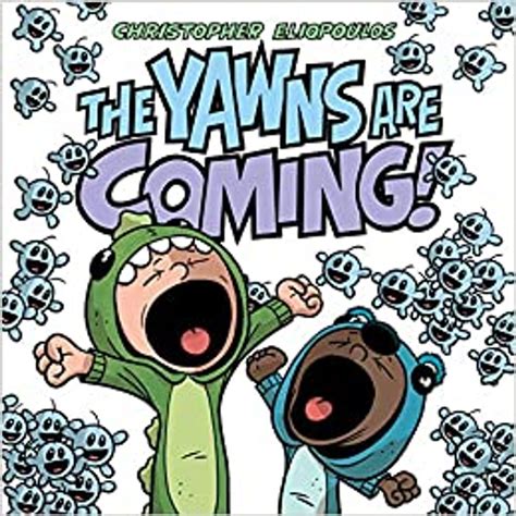 The Yawns Are Coming By Christopher Eliopoulos Book Review