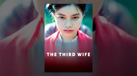 The Third Wife Youtube