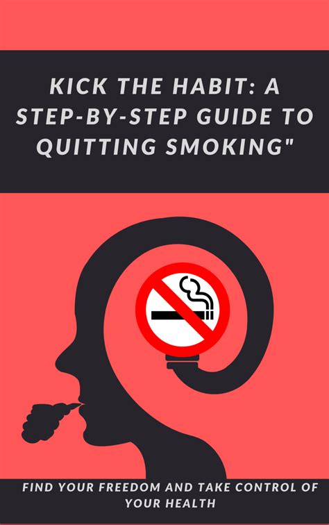 kick the habit a step by step guide to quitting smoking