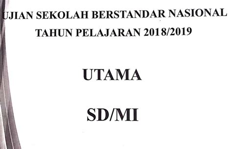 Hampir mirip unbk yang ada pada ujian sekolah. Kumpulan Soal Ujian Sekolah Berstandar Nasional (USBN-SD ...