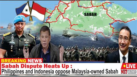 Sabah Dispute Heats Up Philippines And Indonesia Oppose Malaysia