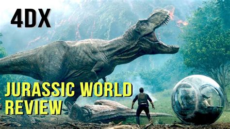 4dx Jurassic World Fallen Kingdom No Spoiler Movie Review Youtube