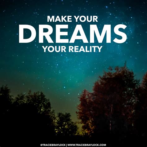 Make Your Dreams Your Reality - Tracie Braylock | Dreaming of you