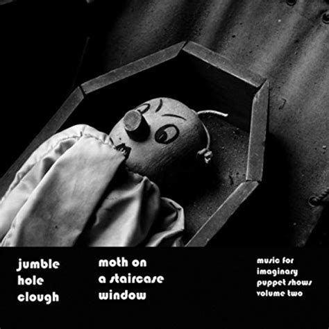 Moth On A Staircase Window Music For Imaginary Puppet Shows Vol 2 De