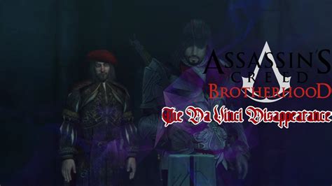 Assassin S Creed Brotherhood The Da Vinci Disappearance Youtube
