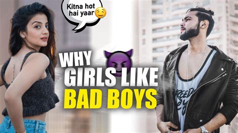 Why Girls Like Bad Boys Ladkiya Bad Boys Ko Hi Kyu Pasand Karti Hai