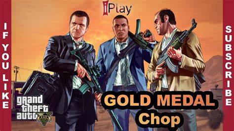 Gta 5 Mission 6 Chop 100 Gold Medal Youtube