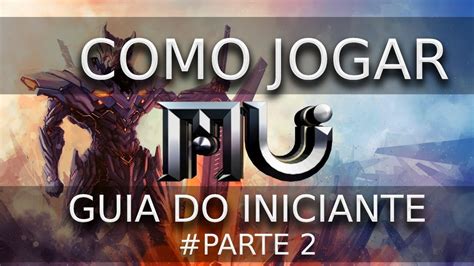 Como Iniciar No Mu Online Guia Para Novos Jogadores Em Parte