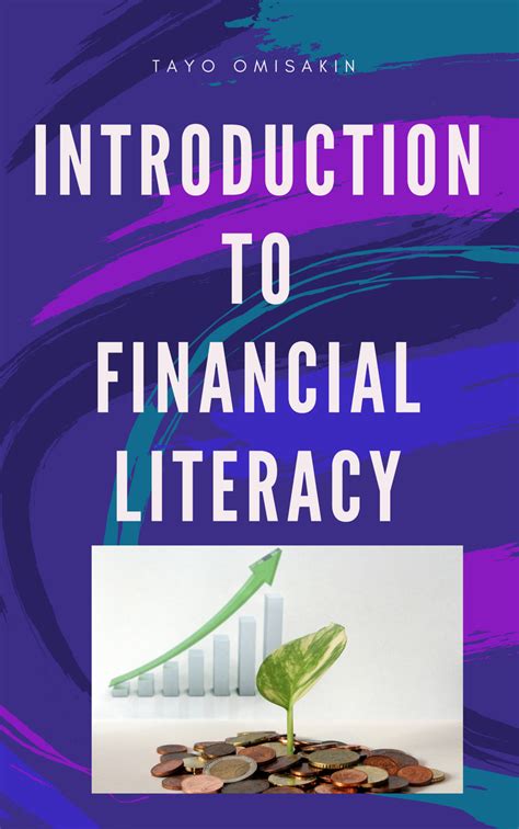 · optional questions designed to provide more depth on topics such as financial goal. Introduction to Financial Literacy by Tayo Omisakin - Book ...