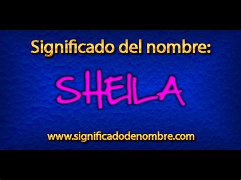 Significado De Sheila Qu Significa Sheila Youtube