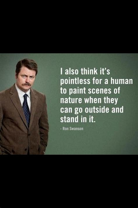 Exactly Life Lesson Quotes Life Lessons Ron Swanson