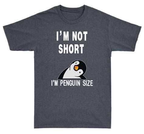 Im Not Short Im Penguin Size Funny Penguin Tee Mens Etsy