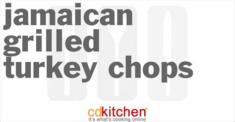 Jamaican Grilled Turkey Chops Recipe