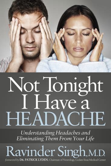 Not Tonight I Have A Headache Understanding Headache And Eliminating It From Your Life Read